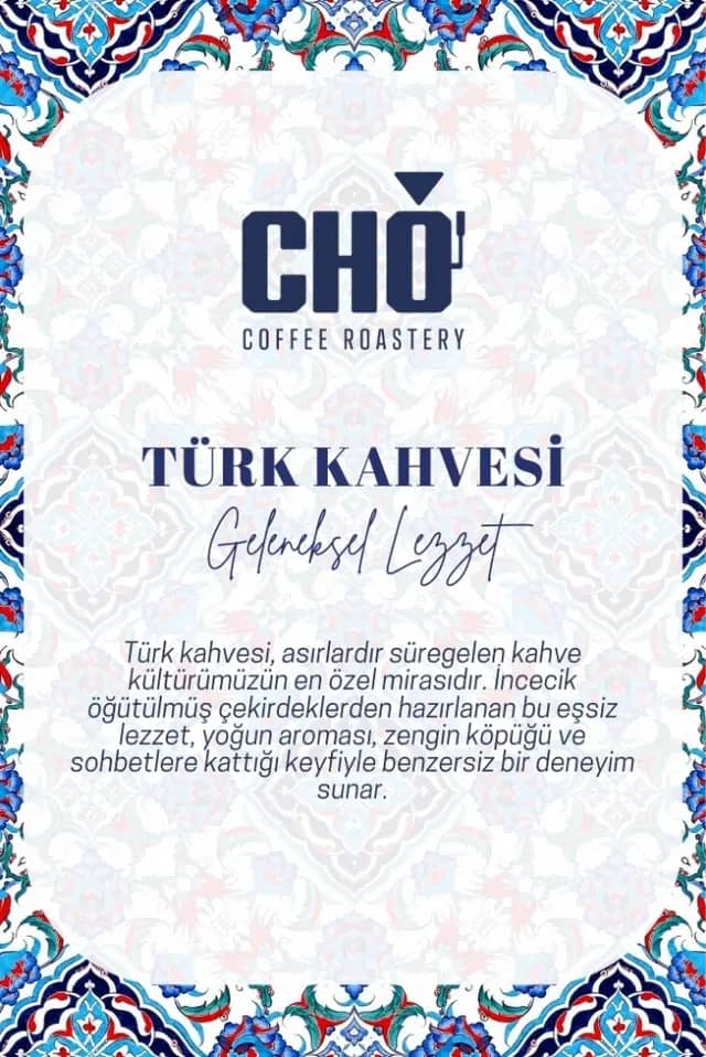 CHO SINGNATURE GELENEKSEL TÜRK KAHVESİ