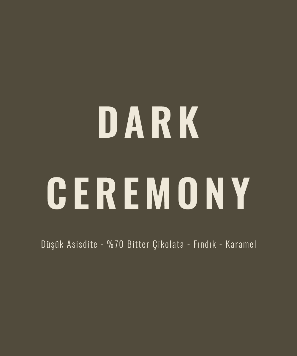 Dark Ceremony Espresso&Filtre